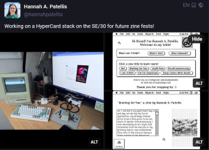Screenshot of a Mastodon post from @hannahpatellis@oldbytes.space showing three images: a photograph of an old computer connected to a keyboard and mouse beside a new computer showing one of Hannah's zines, and two separate screenshots from the old computer demoing the zine table HyperCard stack in black and white